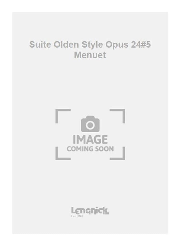 Suite Olden Style Opus 24#5 Menuet